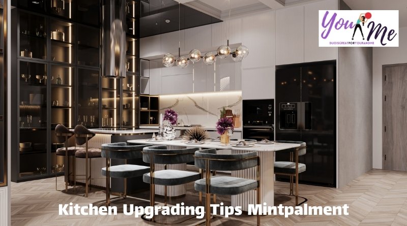Kitchen Upgrading Tips Mintpalment