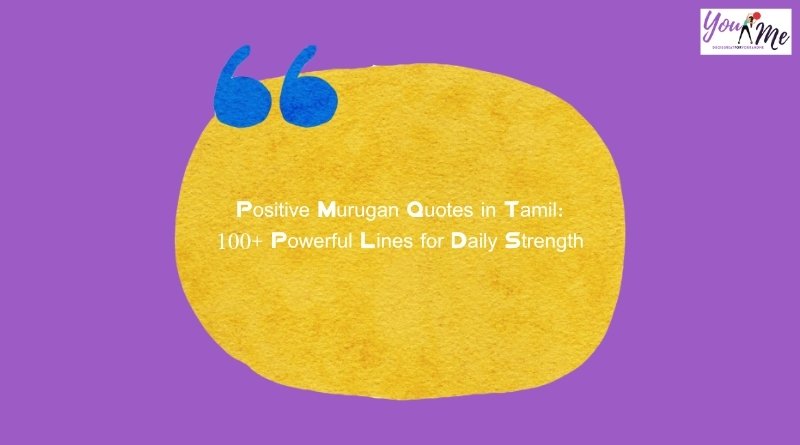 Positive Murugan Quotes in Tamil: 100+ Powerful Lines for Daily Strength